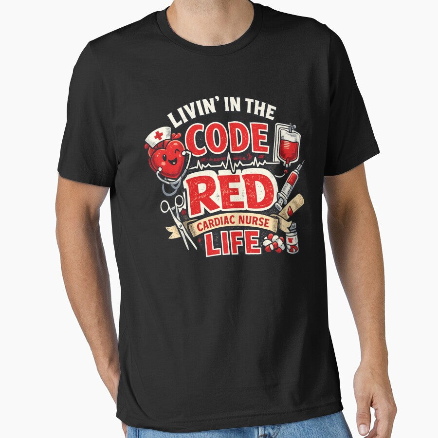Livin' in the Code Red Cardiac Nurse Life - Funny Cardiac Nursing by SidTastic