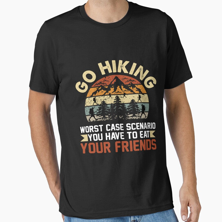 Go Hiking Worst Case Scenario You Have To Eat Your Friends by RED FIR