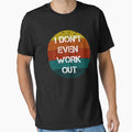 i don't even work out Vintage Gifts by rachidhaz
