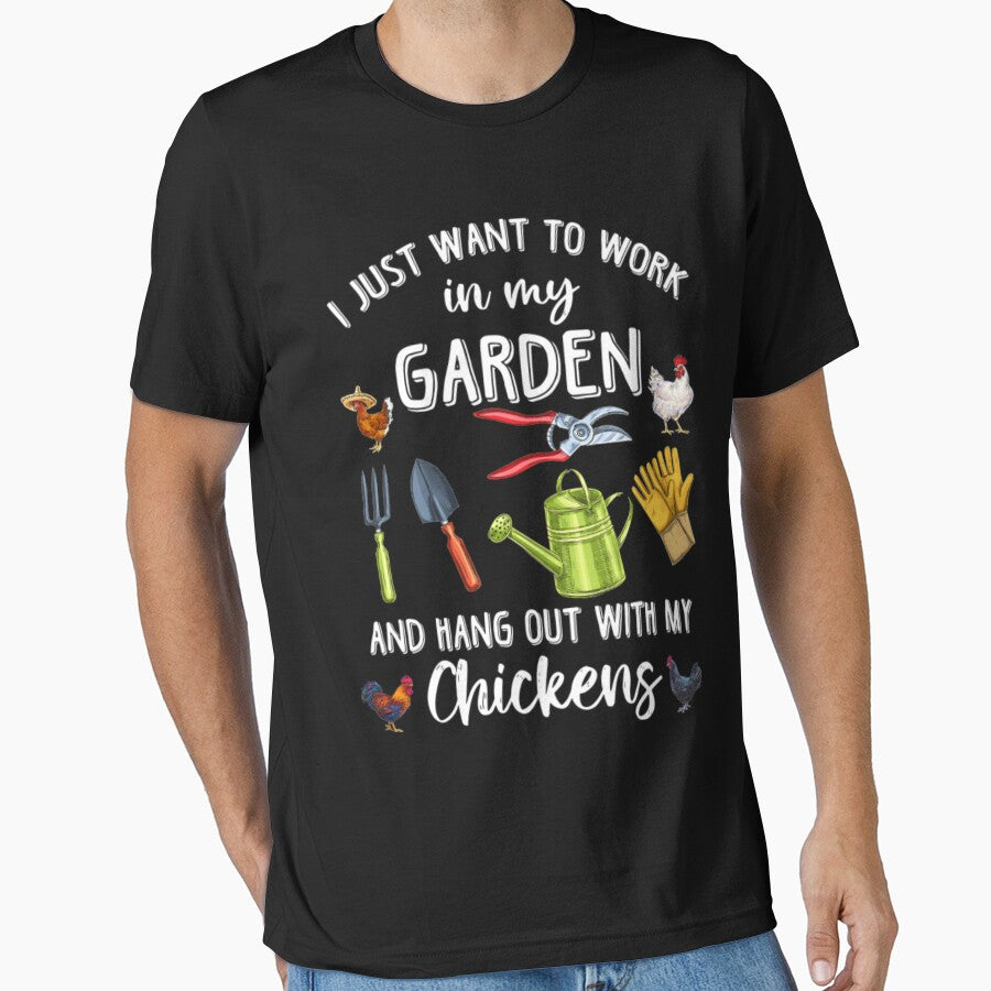 I Just Want To Work In My Garden And Play With My Chickens by KassidyKeller