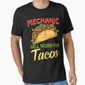 Mechanic Will Work For Tacos / Mechanics / Car Mechanic/ Auto Mechanic by Tee Hub