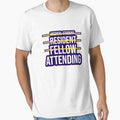 Medical Student Resident Fellow Attending T-Shirt by Bethemostbeauti