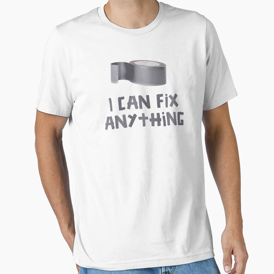 I Can Fix Anything with Duct Tape by TheShirtYurt