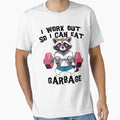 I Workout So I Can Eat Garbage Funny Saying by Charmode