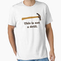 Hammer - This is Not a Drill by TheShirtYurt