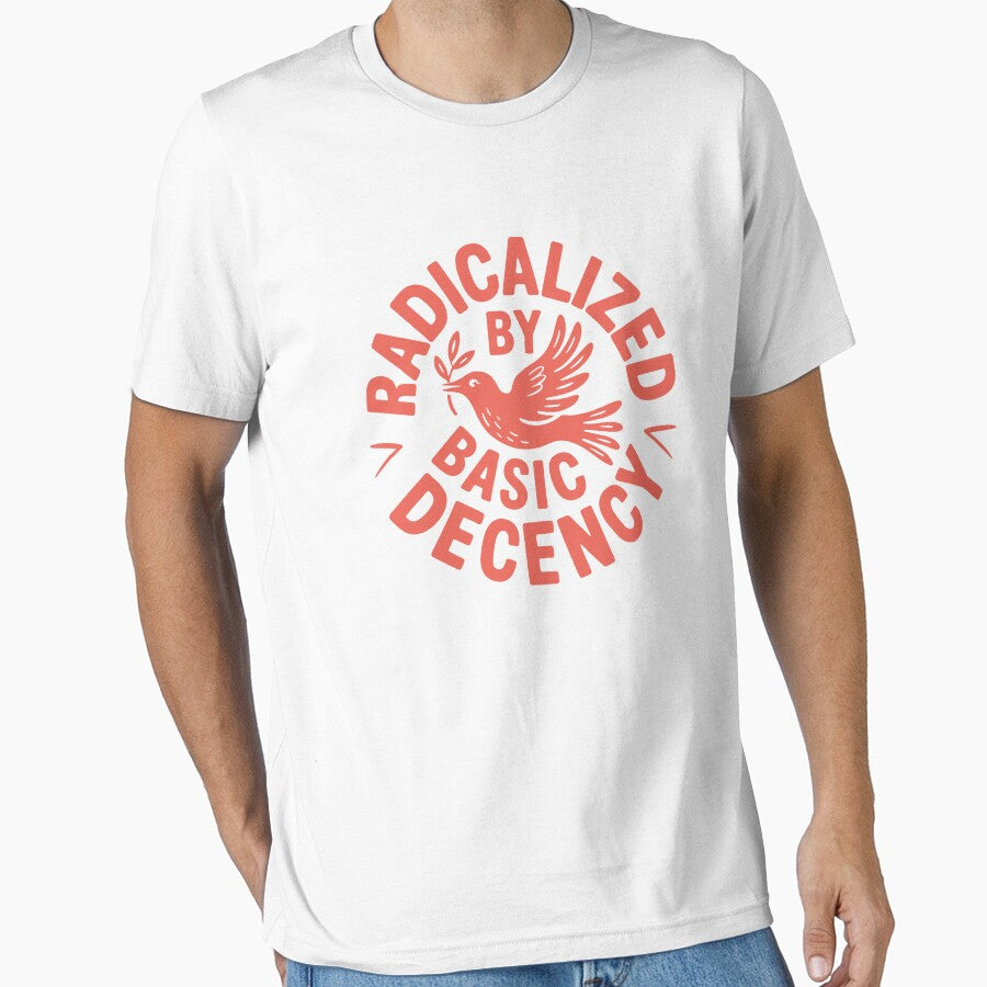 Radicalized by Basic Decency by ritaroach