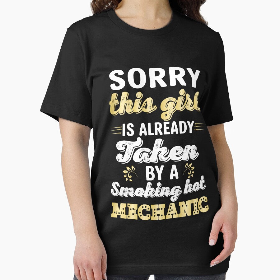 Sorry This Girl Is Already Taken By A Smocking Hot Mechanic / Car Mechanic/ Auto Mechanic by Tee Hub