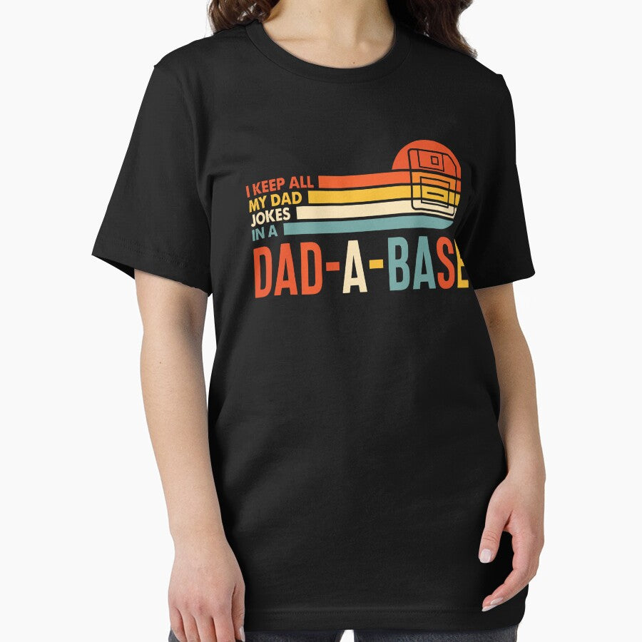 I Keep All My Dad Jokes In A Dad-a-base,Funny Father's Day by Naviiraart