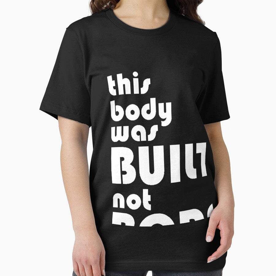This body was build, not born - Funny workout lover Gift by Teenation9