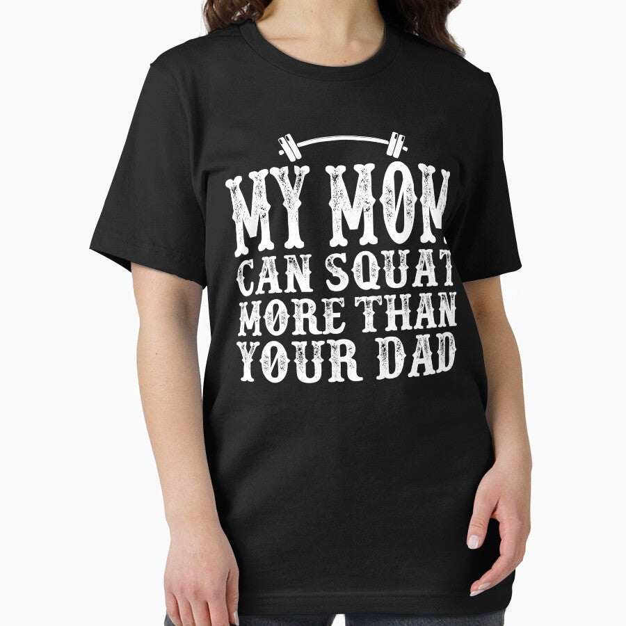 My Mom Can Squat More than Your Dad: Funny Workout Quote Gift Idea. by cutitoutsir