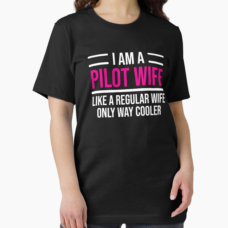 Pilot Wife Like A Regular Wife Funny T-shirt by zcecmza