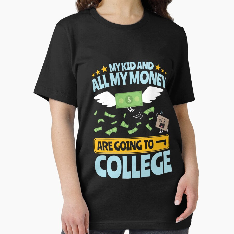 College Dad Mom Parent My Kid And All My Money Are Going To College by jaygo