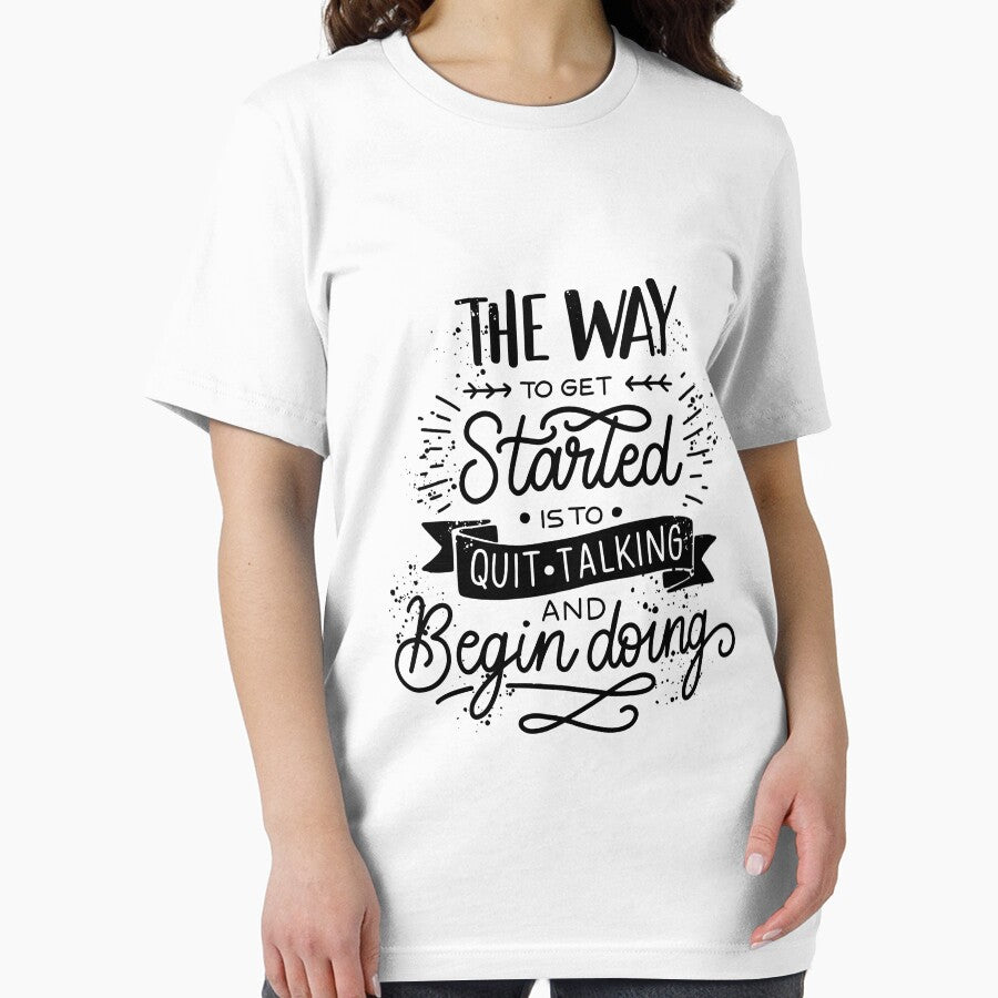 The Way to Get Started is to Quit Talking | Life Quote by intrique8