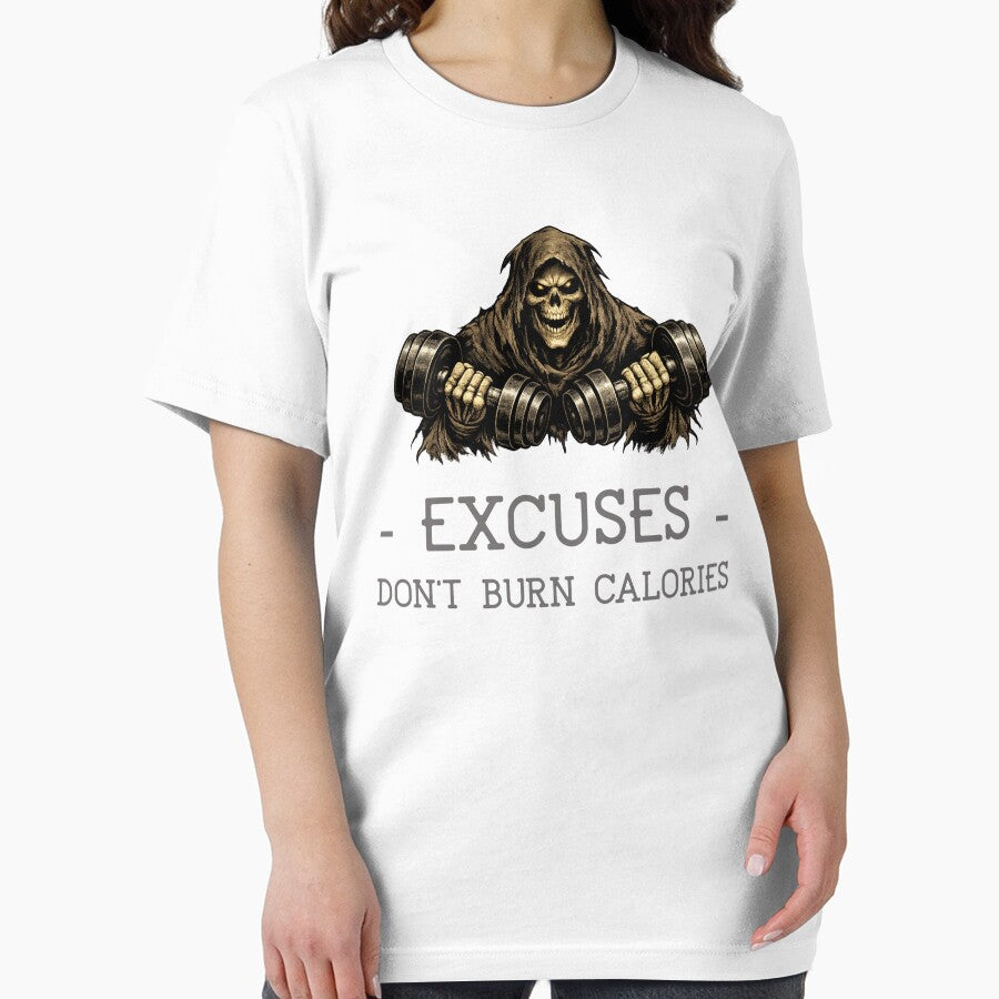Excuses Don't Burn Calories by spencestees