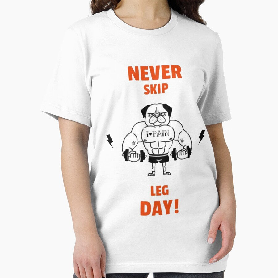 Never Skip Leg Day by InstantWardrobe