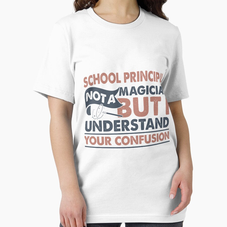 School Principal Not A Magician But I Understand Your Confusion by Mmmm3344