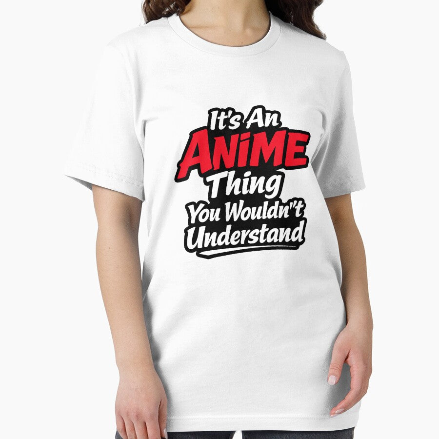 It’s An Anime Thing You Wouldn’t Understand Funny Anime Fan Shirt | Otaku Gift by Just An Anime Fan Shop