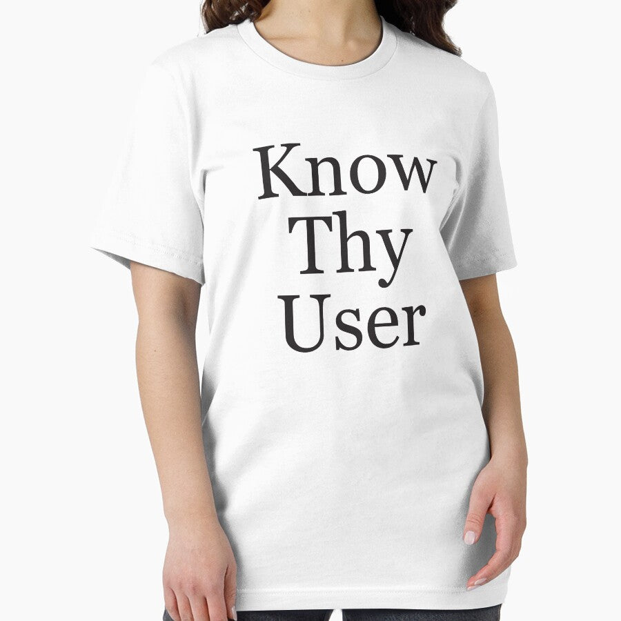 Know Thy User by dailymonster