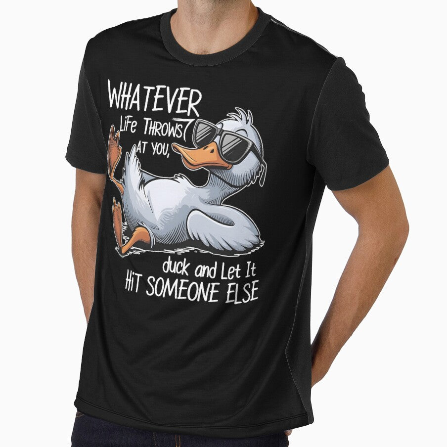 Whatever Life Throws At You, Duck And Let It Hit Someone Else by Johnny-Store