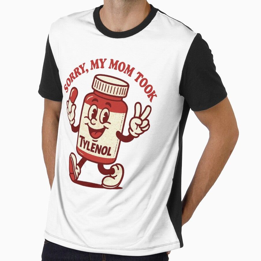 Please Be Patient My Mom Took Tylenol by loupglouglou