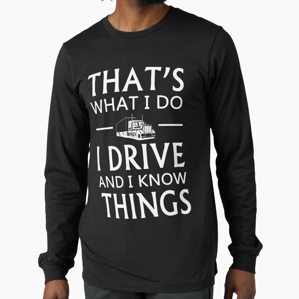That's What I Do I Drive And I Know Things by johnnydany
