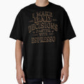 Funny Coffee slogan - I MAKE BAD DECISIONS FASTER WITH ESPRESSO by KLERIKSTORE