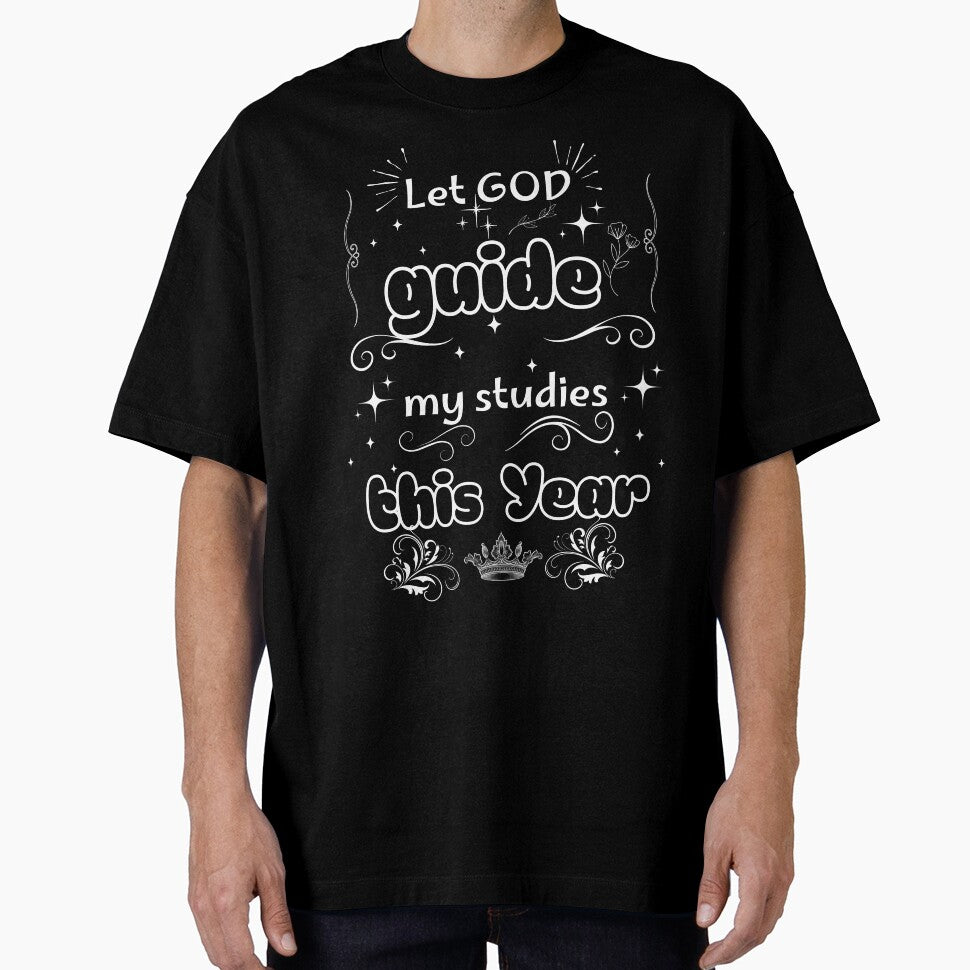 "Let GOD guide my studies this Year" Back to School Blessed T-shirt by OrtegaGrace
