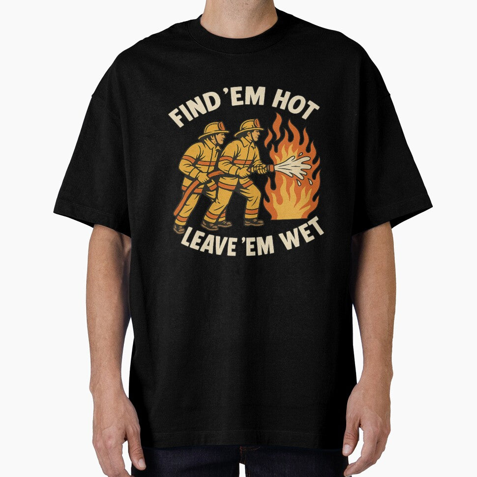 Find ‘em hot, leave ‘em wet by TrashCultSupply
