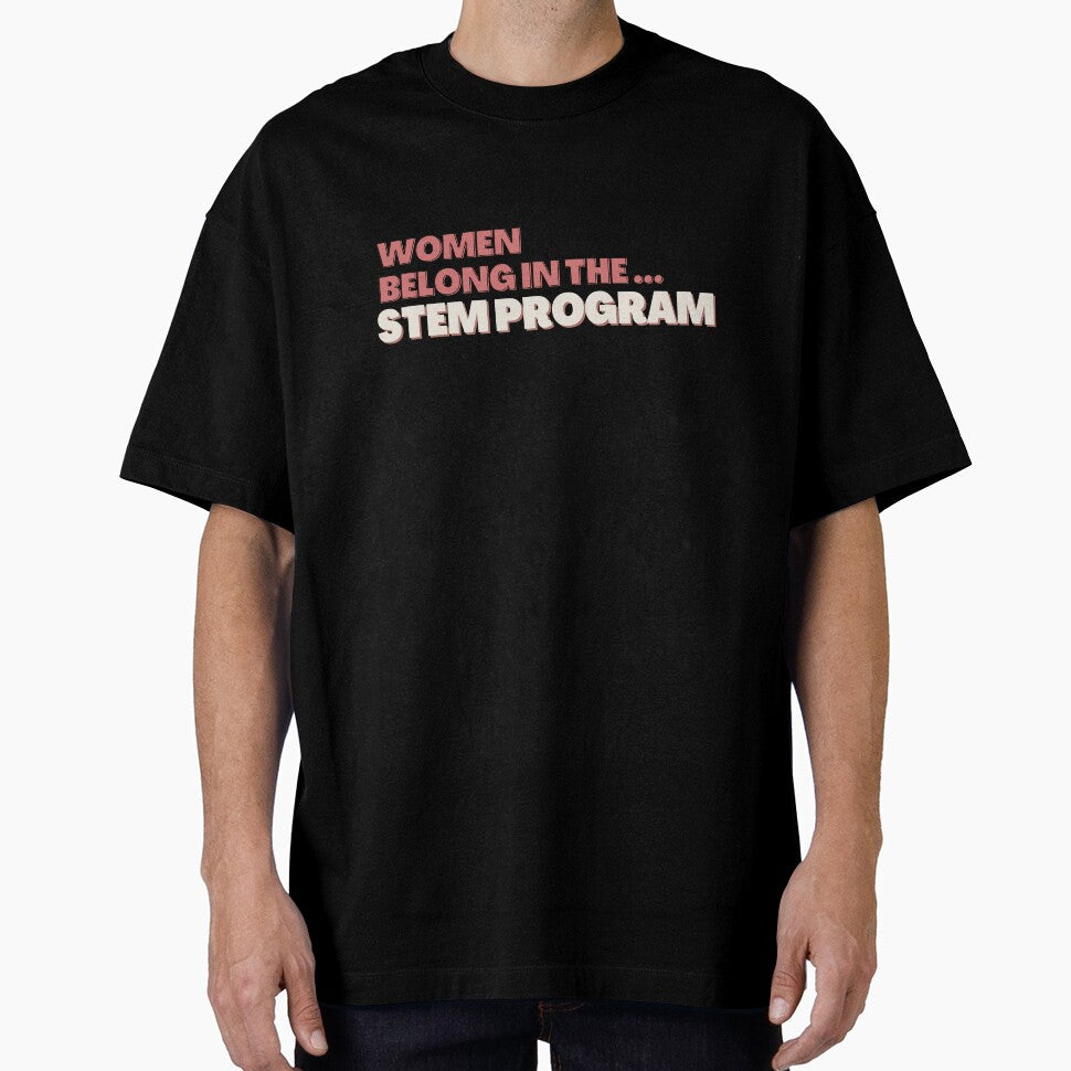 Women belong in the STEM PROGRAM - PINK design by CulturalMesh