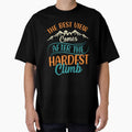 Inspiring Hiking Quote - The Best View Comes After The Hardest Climb by OutdoorTreats