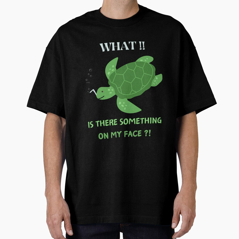 Save sea turtles funny is there something on my face earth day by Lulustarfox
