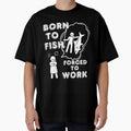 Born to Fish but forced to work. Fun fishing art by Verle-art