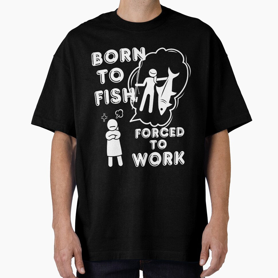 Born to Fish but forced to work. Fun fishing art by Verle-art