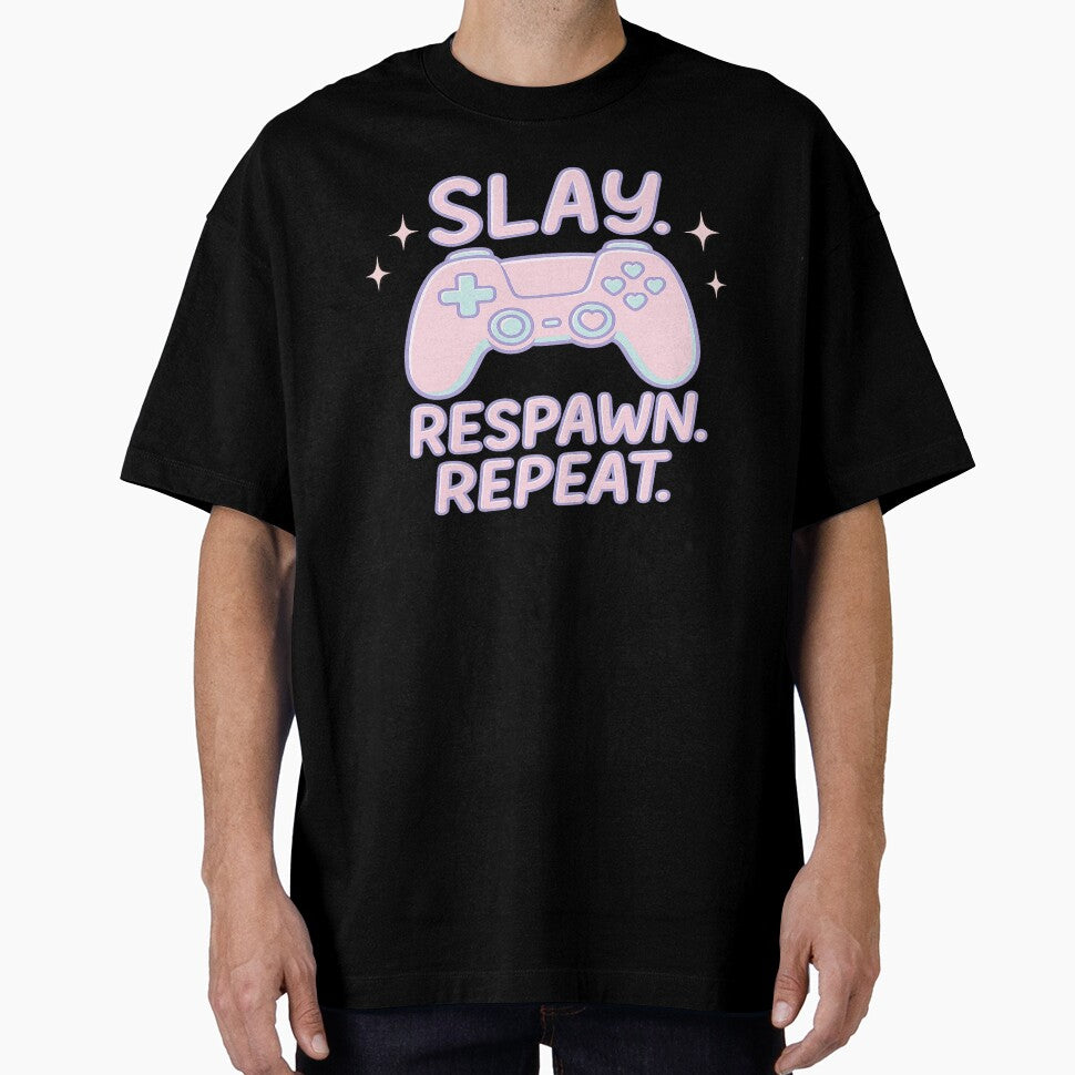 slay respawn repeat. by Designs-2-The-T