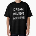 Dream Believe Achieve, Motivational T-Shirt, Etc. by Crow and Monkey