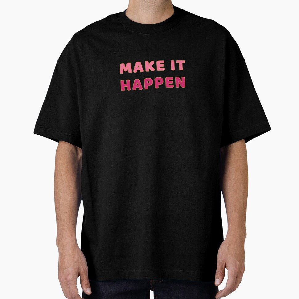 Make It Happen - Motivational Quotes by ViewerEqualsPhoton