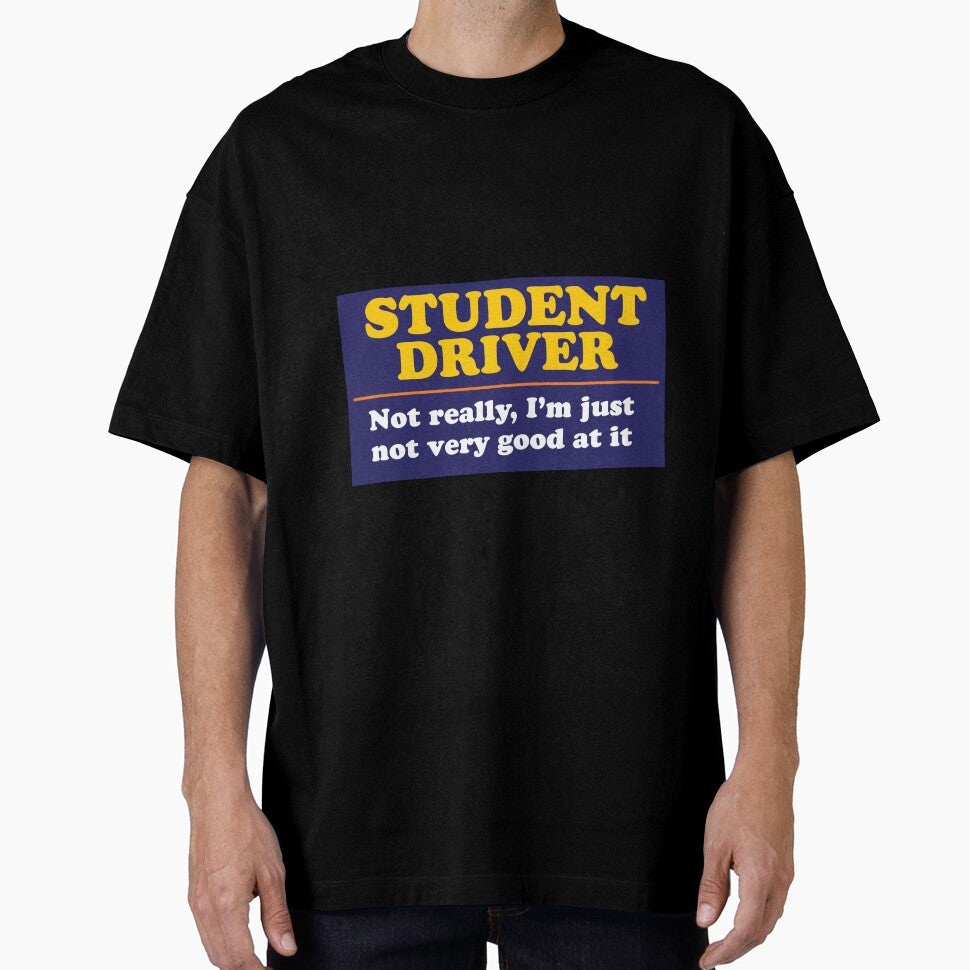 student driver , funny ironic bumper by Every Pet  Shirts