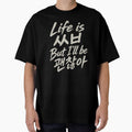 Life is shibal But I'll Be kwenchana Seoul Korea Quote Inspiration Funny Positive by Revoleos
