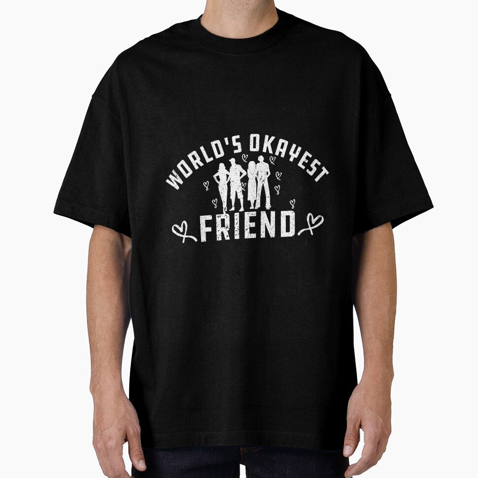 World's Okayest friend Funny Gift For friends by alipapi