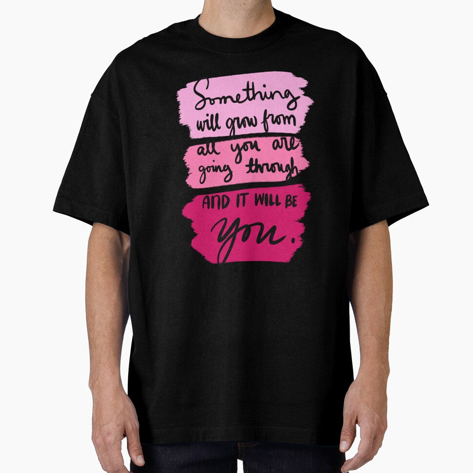 Something Will Grow From All You Are Going Through And It Will Be You Colorful 3 by lineartdesigns