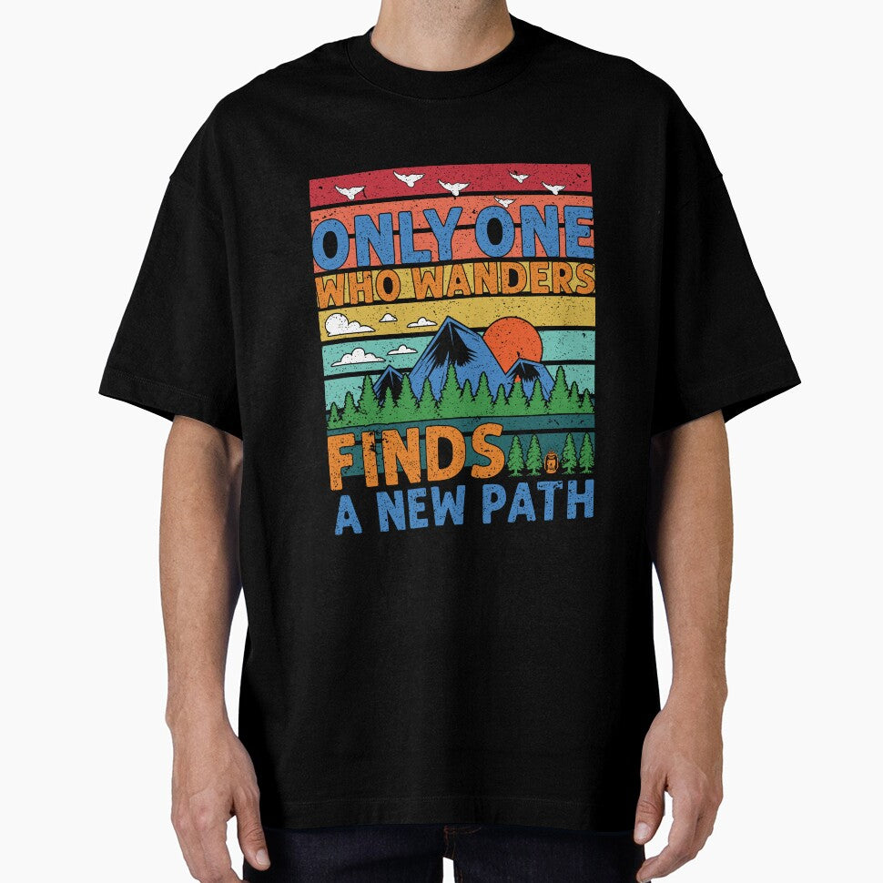Only One Who Wanders Finds A New Path by RED FIR
