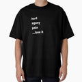 hurt agony pain ...love it - white lettering by Barry W  King