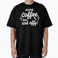 Funny Coffee Quote by HotHibiscus
