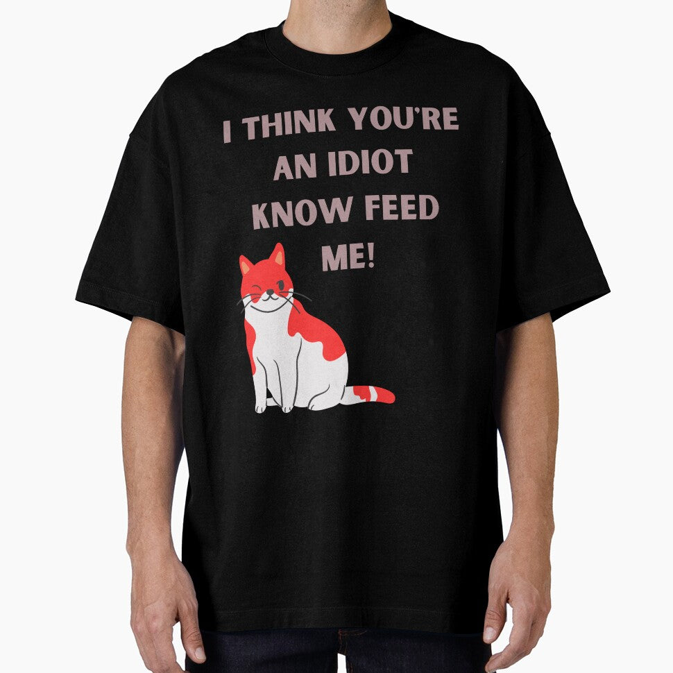 I Think You're An Idiot Know Feed Me by Simo0455