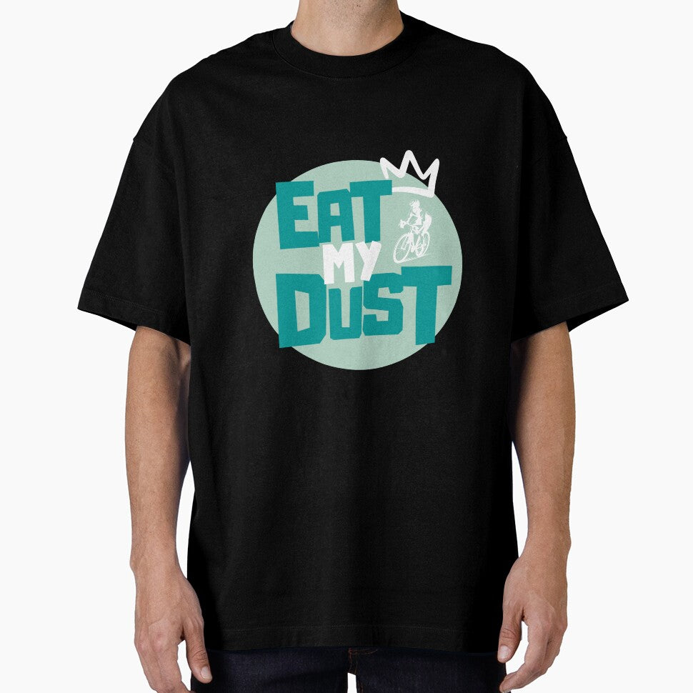 Cycling - Eat My Dust by EatMyDust-Bike