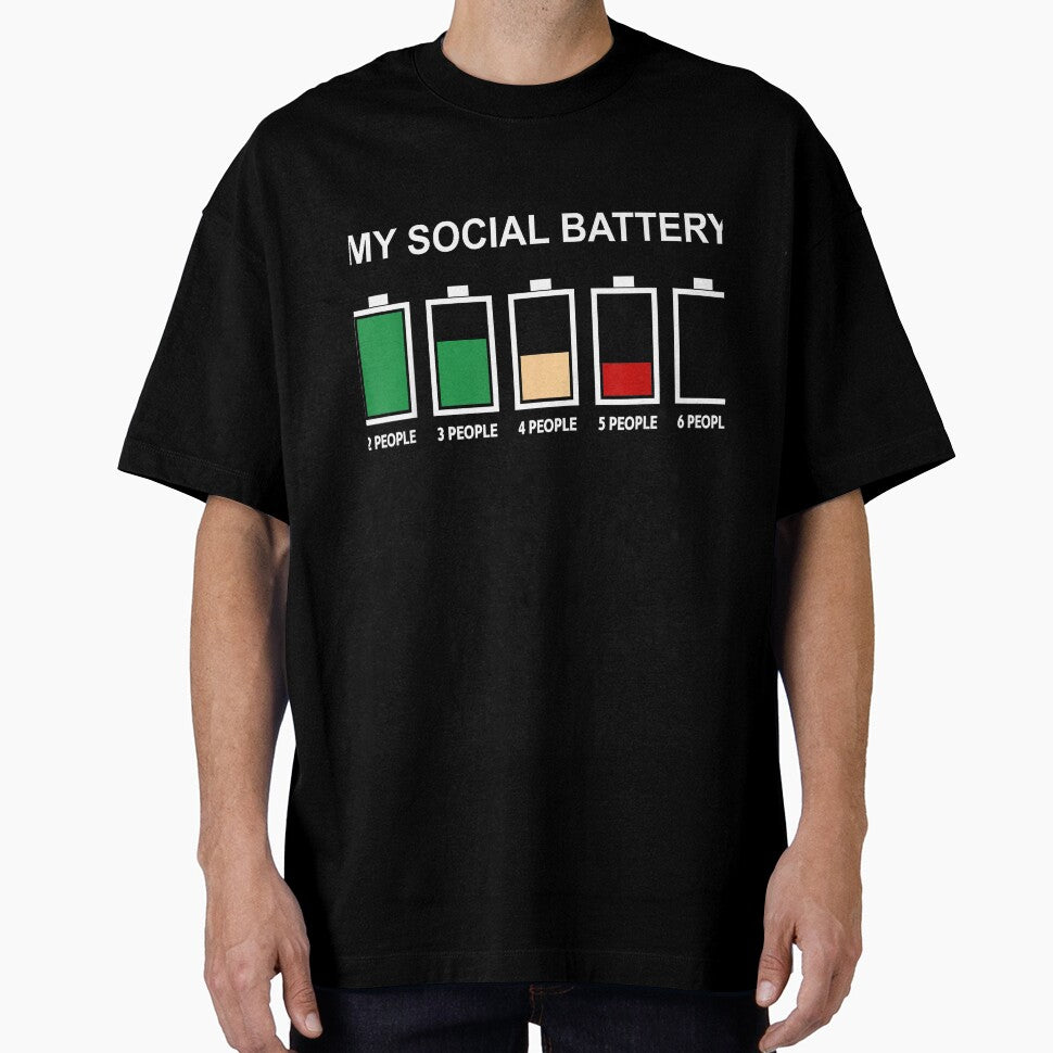 My Social Battery Low 2 3 4 People Anti Social Introvert T-Shirt by KTY-NUSS