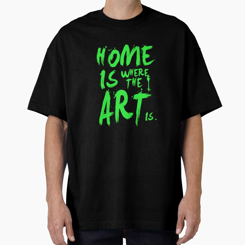 Graffiti Style Home Is Where The Art Is Typography by FriskySloths