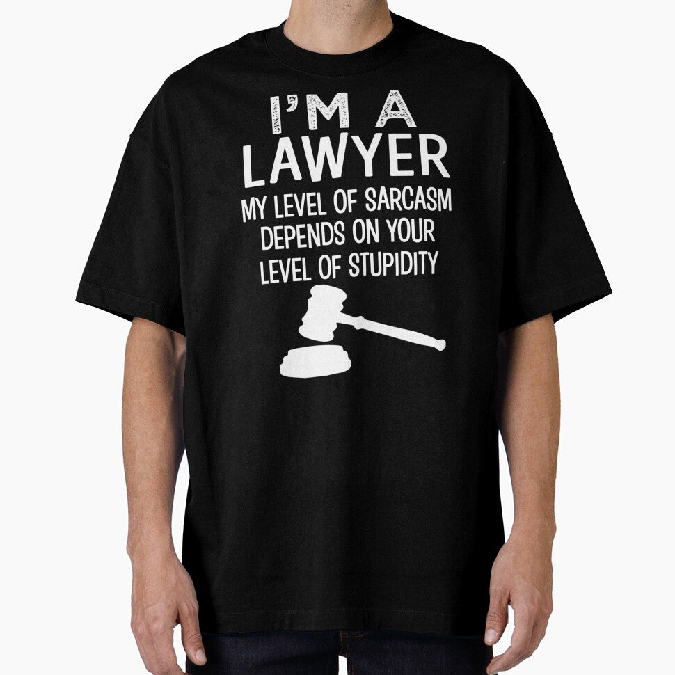 I_m a lawyer shirt level of sarcasm funny by HelloHKW