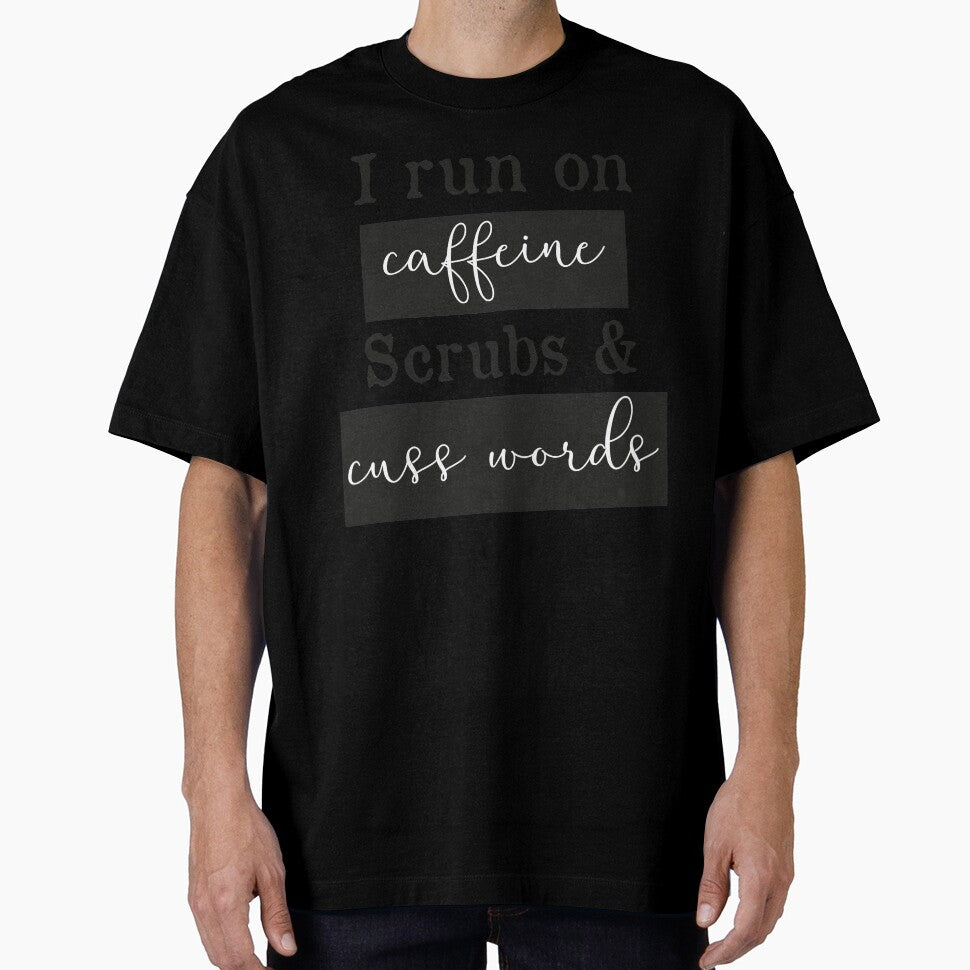 I run on caffeine scrubs & Cuss Words - Funny Nurse T-Shirt by mrsmitful