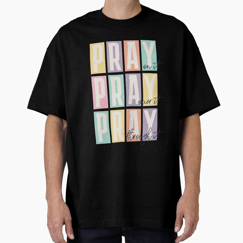 Pray on it Pray over it Pray through it Trendy Christian by WeBearFruit